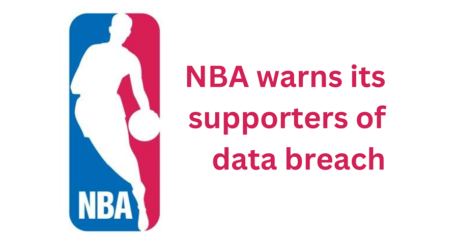 NBA warns supporters of a data breach that exposed personal data